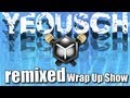 Remixed wrap up show  ep3