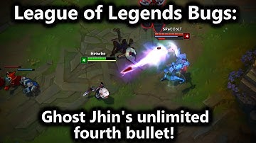 League of Legends Bugs - Ghost Jhin