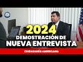 Nueva Demostración de como son las Entrevistas en el  2024 - Ciudadanía americana