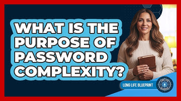 What Is The Purpose Of Password Complexity?
