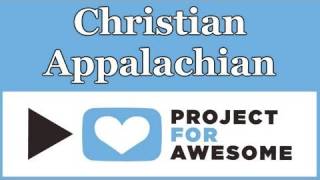 2010 Christian Appalachian Project for Awesome #p4a