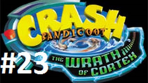 Crash Bandicoot: The Wrath Of Cortex 106% Part 23 - Coral Canyon