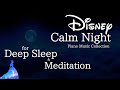 Disney Deep Sleep Piano Collection for Meditation, Calm and Relaxing Music (No Mid-roll Ads)