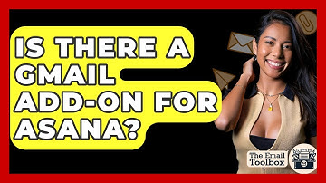 Is There A Gmail Add-on For Asana? - TheEmailToolbox.com