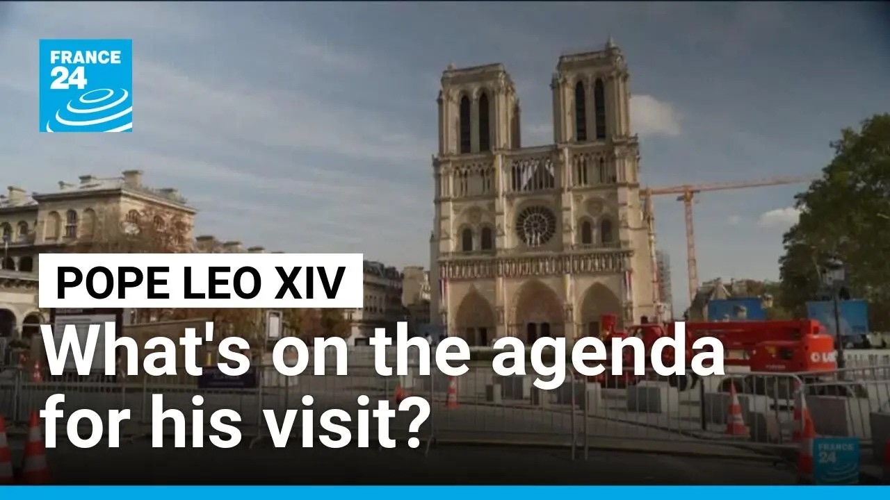 Pope Leo XIV's Paris agenda includes Macron meeting and Notre-Dame visit • FRANCE 24 English
