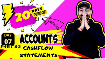DAY 07  I ACCOUNTS I CASHFLOW STATEMENTS PART 03 I COMMERCEBABA I BOARDS 2020