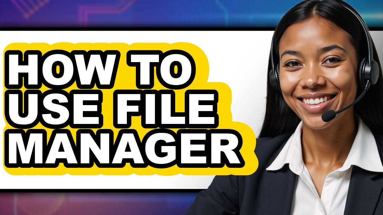 How to Use File Manager - Full Guide - YouTube