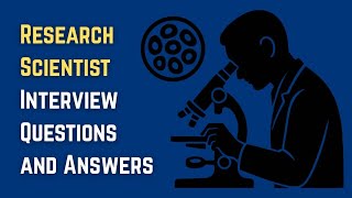 Research Scientist Interview Questions and Answers