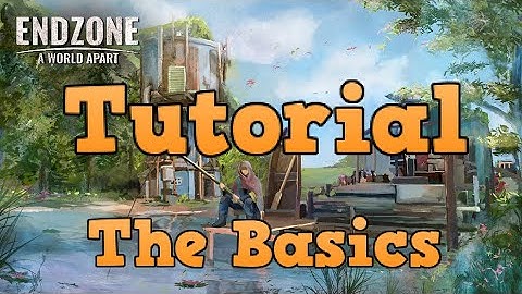 EndZone A World Apart | Tutorial Let