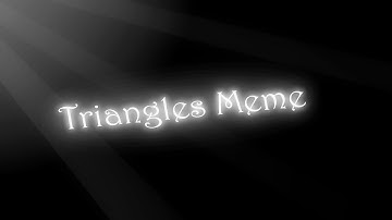 Triangles Animation Meme
