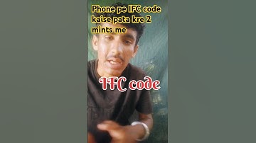 IFSC code kaise pata kre ? Phone pe IFSC code kaise pata kre | phone pe ne update 2024 || #short
