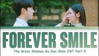 Yoo Seonho (유선호 ) - Forever Smile (The Great Shaman Ga Doo Shim OST Bagian 3) [Lirik/Han/Rom/Eng]