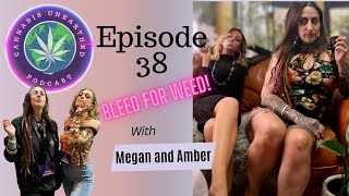 Episode 38 - Bleed For Weed