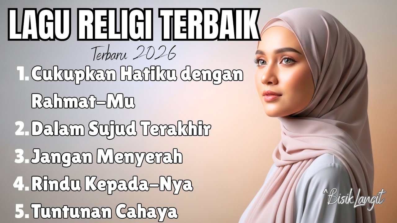Lagu Religi Islami Terbaik 2026 – Pengiring Doa di Setiap Waktu 🌙