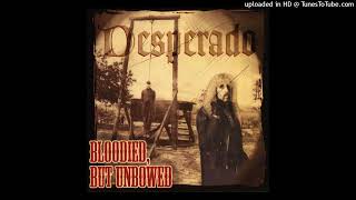 Desperado - Bloodied but Unbowed Album Lyrics