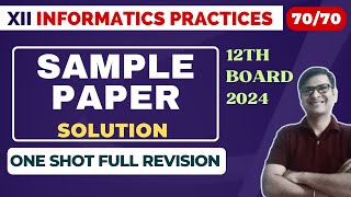 Class 12 IP Sample Paper 2023-24 Solution | Score 70/70 | IP Sample Paper Class 12