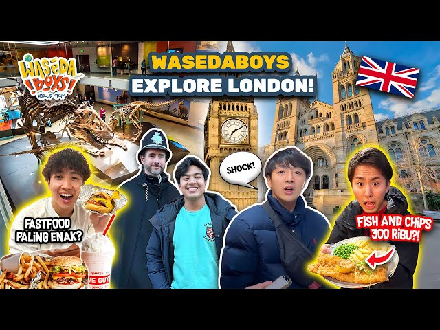 WASEDABOYS KE LONDON!! FASTFOOD VIRAL, FISH u0026 CHIPS 300 RIBU, MUSEUM TOUR! | WORLD TRIP 63 class=