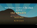 What the Co-Author of The Shack has to say about Incarnate