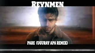 Reynmen - Pare (Uguray Apa Remix)