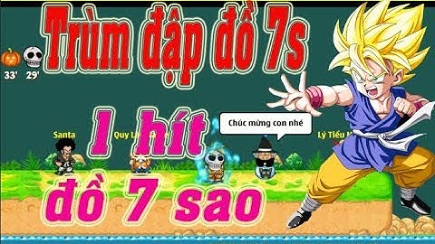 Ngoc Rong Online: Không bàn cãi nữa trùm đập đồ sv2 mang tên gianho, 1 hít lên áo 7s