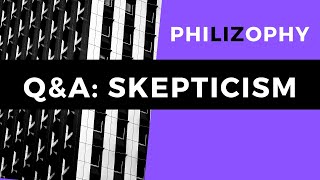 Skepticism Explained (Descartes & Beyond)