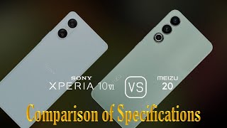 Sony Xperia 10 VI vs. Meizu 20: A Comparison of Specifications