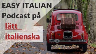 Podcast på lätt italienska (easy italian) - Lära dig italienska rekordsnabbt!