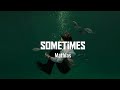 Mathias-Sometimes [Tradução/Legendado]