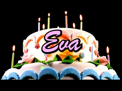 Joyeux Anniversaire Eva Youtube