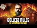College Rules Are DESTROYING Your Future | Must Watch for Students!