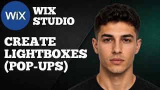How to Create Lightboxes (Pop-Ups) in Wix (2026 Step-by-Step Tutorial)
