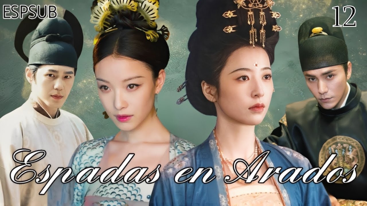 【ESPSUB】Espadas en arados EP 12 | Ni Ni Zhou dongyu 