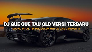 DJ GUE ~ GUE TAU OLD VERSI TERBARU 2023 || SOUND FULL BASS BY IRFAN CANZ || VIRAL TIKTOK!!