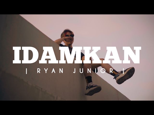 IDAMKAN - RYAN JUNIOR [MV] @EMTEGEMUSIC class=