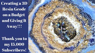 #66- Creating A 3D Resin Geode From Start To Finish, On A Budget!... And Giving It Away!!!