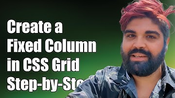 How to Create a Fixed Column in CSS Using Grid Layout: A Step-by-Step Guide