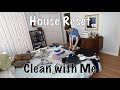 House Reset: Clean with me!