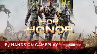 Watch Us Play For Honor - E3 2016