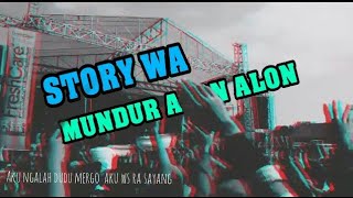 Story wa mundur alon alon konser dangdut - penonton HEBOH | literasi 30 detik (video & lirik)