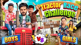 Tractor Race Challenge Boys vs Girls || Shivam dikro || Lokesh Bhardwaj || Aashish Bhardwaj