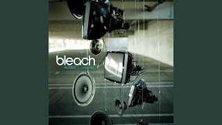 Video thumbnail of "Bleach - Good To Be Alive"