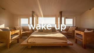 wake up