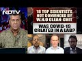 18 Top Scientists Not Convinced By Clean Chit: Covid Created In Lab? | Left, Right & Centre