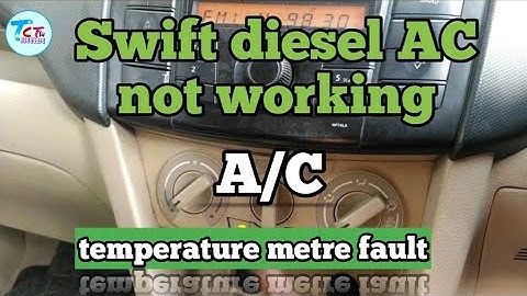 maruti Suzuki Swift diesel AC not working temperature metre fault