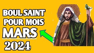 TOUT BOUL SAINT POUR MOIS MARS 2024 LA /BOUL SAINT POUR MWA MARS