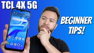 TCL 4X 5G - Beginner's Guide