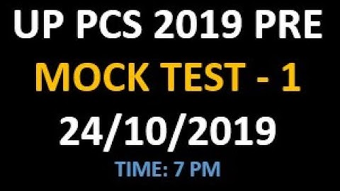 UPPCS: UPPSC:2019: PRE: MOCK TEST - 1: UPPCS PREPARATION: STRATEGY: HOW TO CRACK UPPCS