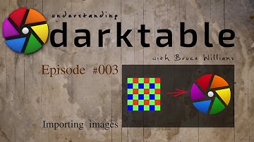 darktable ep 003 (remaster) - Importing images
