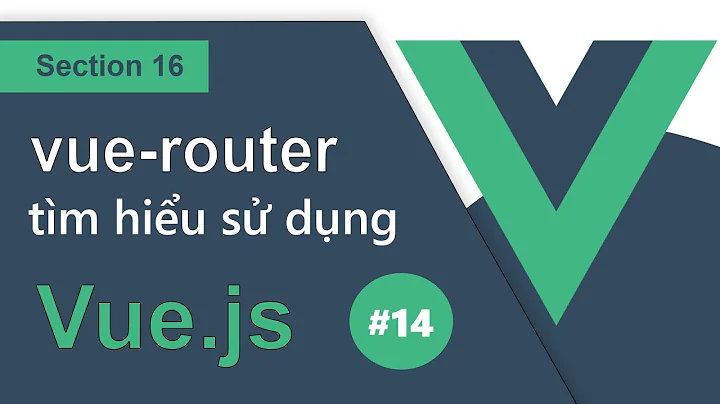 Ep16 | #14 | Sử dụng query cho routes đi cả nhà Vue.js - RHP Team