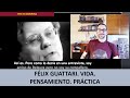 Felix Guattari. Vida, pensamiento, práctica